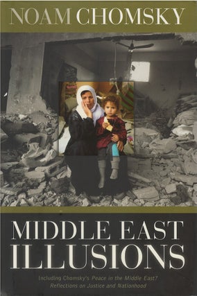 Item #00081245 Middle East Illusions (Including Peace in the Middle East? Reflections on Justice...