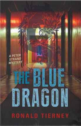 Item #00081279 The Blue Dragon (Peter Strand, #1). Ronald Tierney