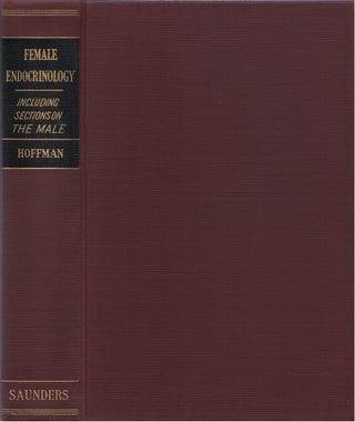 Item #00081280 Female Endocrinology, Including Sections on the Male. Jacob Hoffman