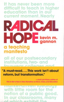Item #00081304 Radical Hope: A Teaching Manifesto. Kevin M. Gannon