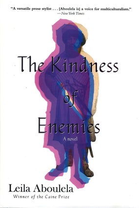 Item #00081323 The Kindness of Enemies. Leila Aboulela