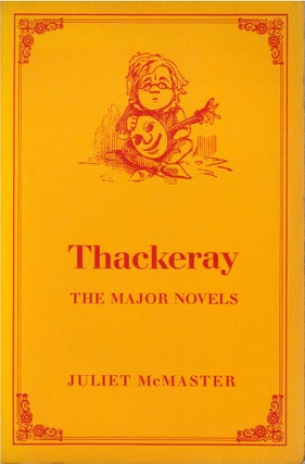 Item #00081324 Thackeray: The Major Novels. Juliet McMaster