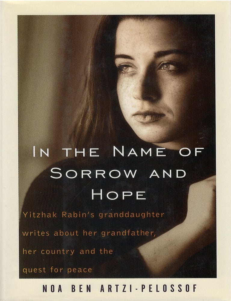 Item #00081329 In the Name of Sorrow and Hope. Noa Ben Artzi-Pelossof.