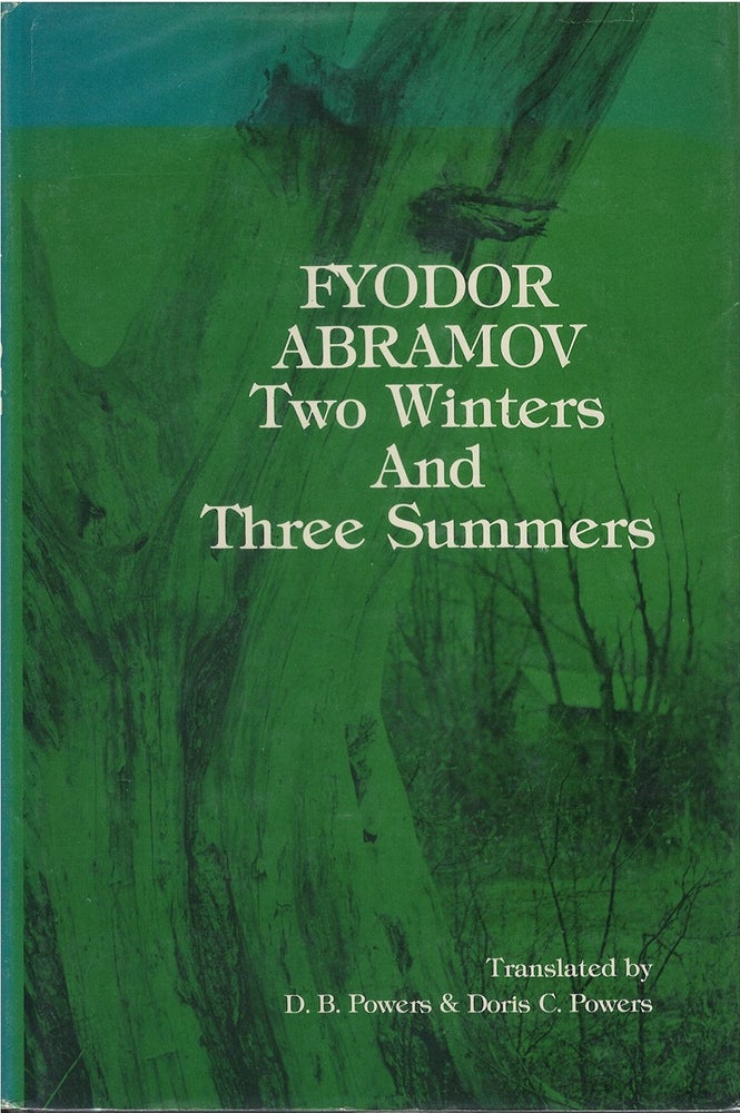Item #00081337 Two Winters and Three Summers. Fyodor Abramov, D. B. Powers, Doris C. Powers, tr.