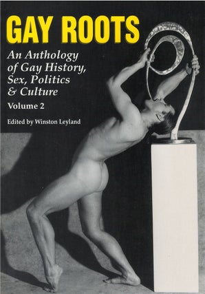 Item #00081349 Gay Roots: An Anthology of Gay History, Sex, Politics, and Culture, Volume 2....