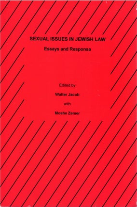 Item #00081377 Sexual Issues in Jewish Law: Essays and Responsa. Walter Jacob, Moshe Zemer