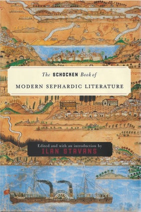 Item #00081384 The Schocken Book of Modern Sephardic Literature. Ilan Stavans