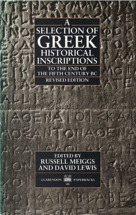 Item #00081409 A Selection of Greek Historical Inscriptions to the End of the Fifth Century BC...