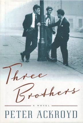 Item #00081421 Three Brothers. Peter Ackroyd