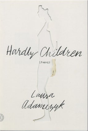Item #00081425 Hardly Children. Laura Adamczyk