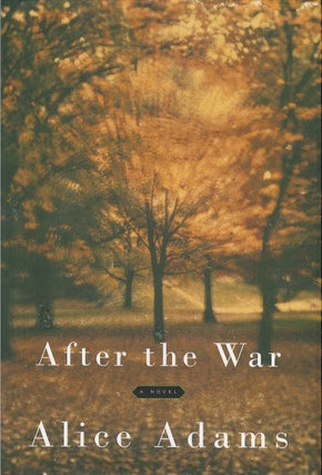 Item #00081426 After the War. Alice Adams
