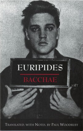 Item #00081500 Bacchae. Euripides, Paul Woodruff, tr