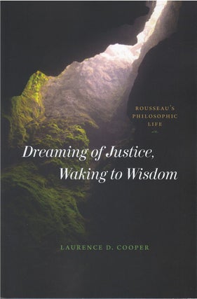 Item #00081537 Dreaming of Justice, Waking to Wisdom. Laurence D. Cooper