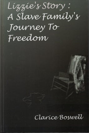Item #00081604 Lizzie's Story: A Slave Family's Journey to Freedom. Clarice Boswell