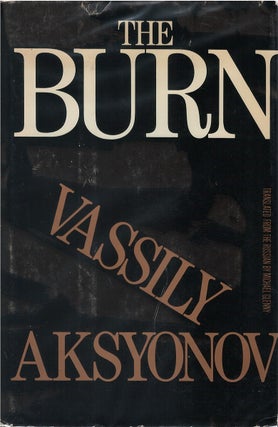 Item #00081620 The Burn. Vassily Aksyonov, Michael Glenny, tr