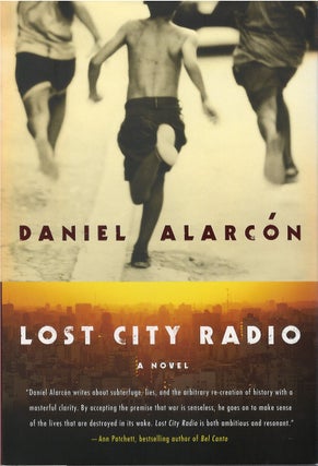 Item #00081646 Lost City Radio. Daniel Alarcón