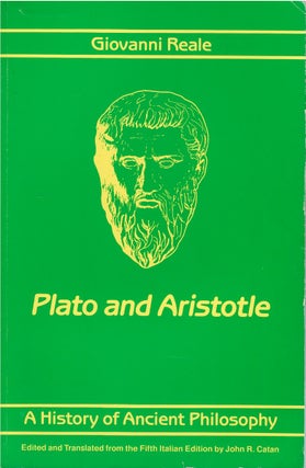 Item #00081693 Plato and Aristotle (A History of Ancient Philosophy, Volume II). Giovanni Reale,...