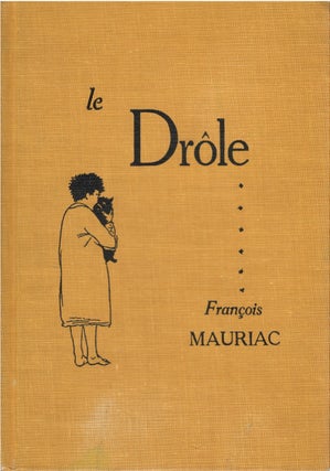 Item #00081702 Le Drole. Francois Mauriac, Isabelle H. Clarke