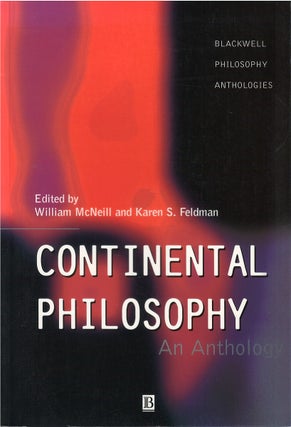 Item #00081780 Continental Philosophy. William McNeill, Karen S. Feldman