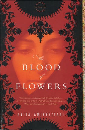 Item #00081809 The Blood of Flowers. Anita Amirrezvani