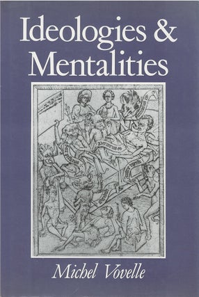 Item #00081824 Ideologies and Mentalities. Michel Vovelle, Eamon O'Flaherty, tr