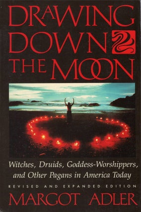 Item #00081836 Drawing Down the Moon (Revised and Expanded Edition). Margot Adler