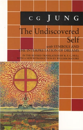 Item #00081855 The Undiscovered Self, with Symbols and The Interpretation of Dreams. C. G. Jung,...