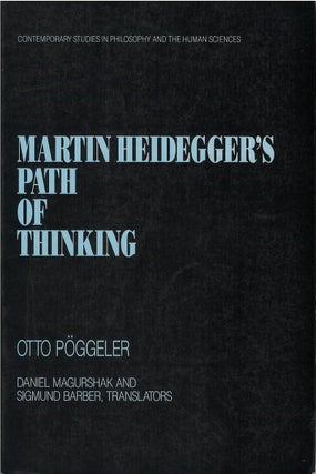 Item #00081869 Martin Heidegger's Path of Thinking. Otto Pöggeler, Daniel Magurshak, Sigmund...