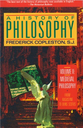 Item #00081871 A History of Philosophy, Volume II: Medieval Philosophy. Frederick C. Copleston
