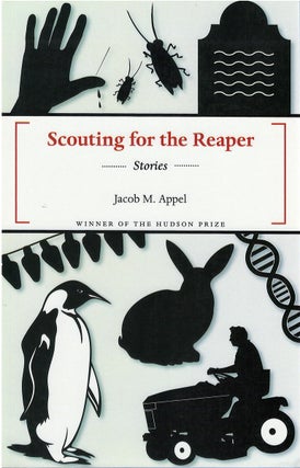Item #00081901 Scouting for the Reaper: Stories. Jacob M. Appel