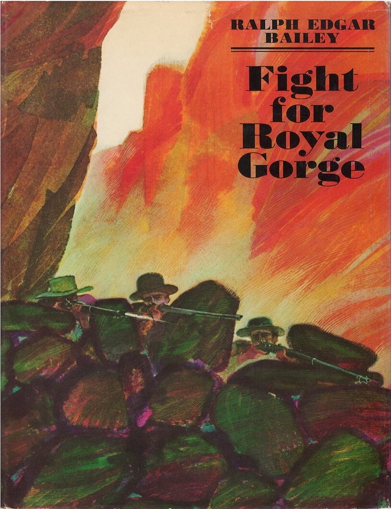 Item #00081920 Fight for Royal Gorge. Ralph Edgar Bailey.