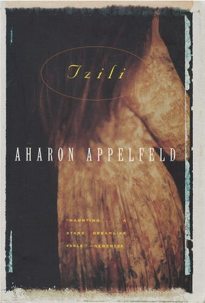 Item #00081947 Tzili: The Story of a Life. Aharon Appelfeld, Dalya Bilu, tr