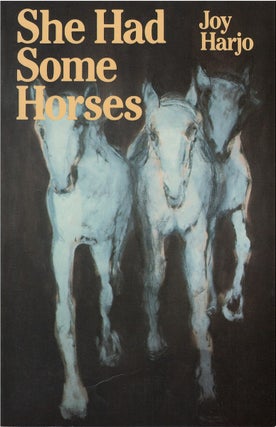 Item #00081954 She Had Some Horses. Joy Harjo