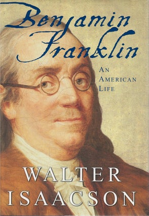 Item #00081969 Benjamin Franklin. Walter Isaacson
