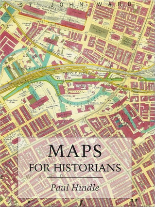Item #00081971 Maps for Historians. Paul Hindle