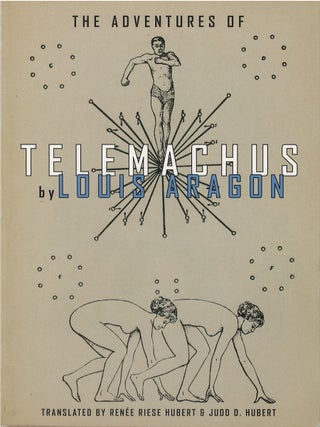 Item #00081997 The Adventures of Telemachus. Louis Aragon, Renée Riese Hubert, Judd D....