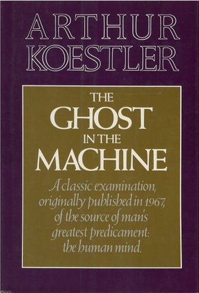 Item #00081999 The Ghost in the Machine (The Danube Edition). Arthur Koestler