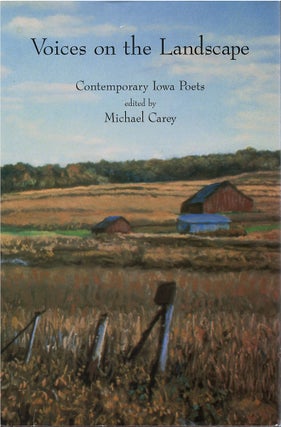Item #00082008 Voices on the Landscape: Contemporary Iowa Poets. Michael Carey
