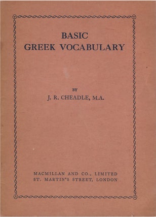 Item #00082010 Basic Greek Vocabulary. J. R. Cheadle