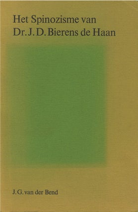 Item #00082015 Het Spinozisme van Dr. J. D. Bierens de Haan, mit einer ausführlichen...