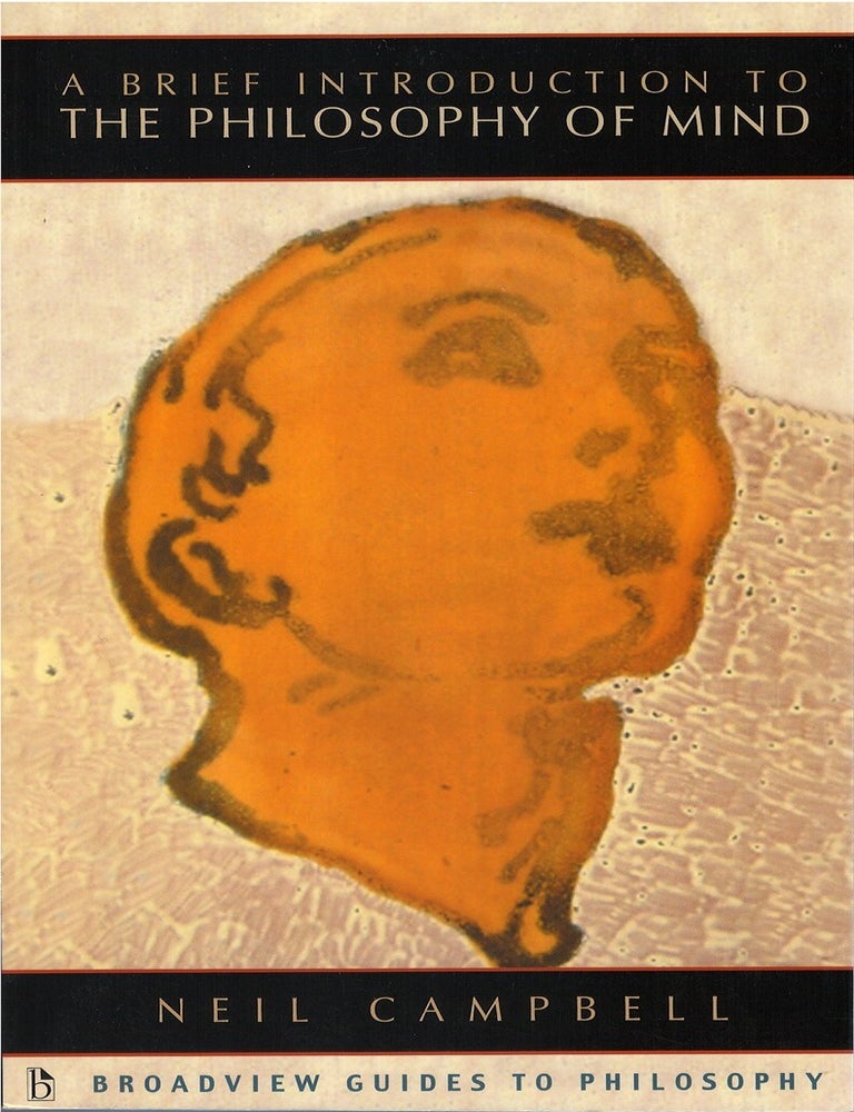 Item #00082023 A Brief Introduction to the Philosophy of Mind. Neil Campbell.
