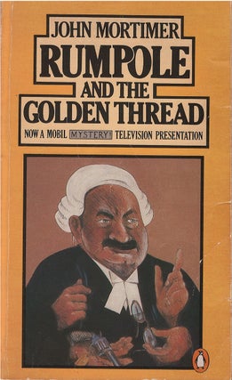 Item #00082048 Rumpole and the Golden Thread. John Mortimer