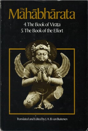 Item #00082055 The Mahabharata, Volume 3: Books 4-5: The Book of Virata; The Book of the Effort....