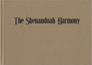 Item #00082061 The Shenandoah Harmony: A Collection of Shape-Note Tunes, Ancient and Modern, for...