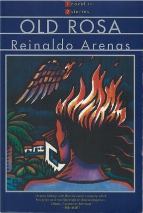 Item #00082062 Old Rosa: A Novel in Two Stories. Reinaldo Arenas, Ann Tashi Slater, Andrew...