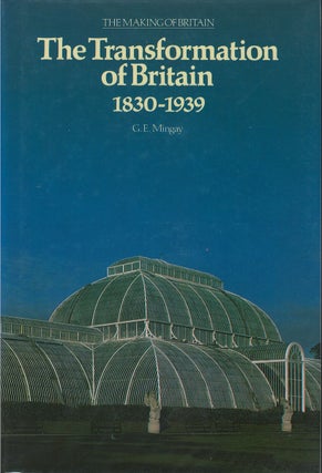 Item #00082088 The Transformation of Britain 1830 - 1939. G. E. Mingay