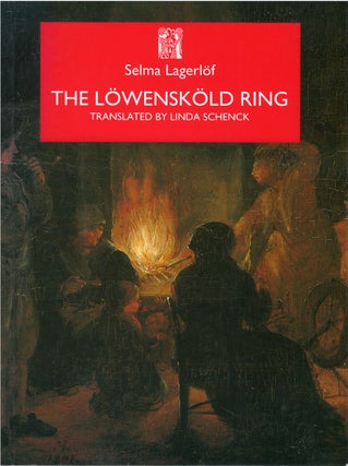 Item #00082092 The Löwensköld Ring. Selma Lagerlöf, Linda Schenck, tr