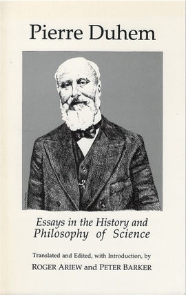 Item #00082134 Essays in the History and Philosophy of Science. Pierre Duhem, Roger Ariew, Peter...