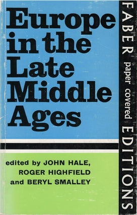 Item #00082159 Europe in the Late Middle Ages. John Hale, Roger Highfield, Beryl Smalley