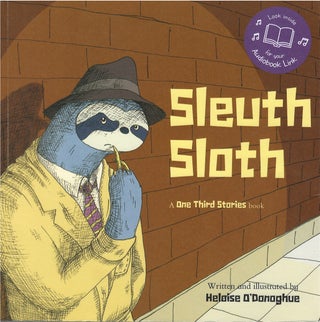 Item #00082189 Sleuth Sloth. Heloise O'Donoghue, Emmanuelle Guerinet, Stephane Cornicard, tr, audio